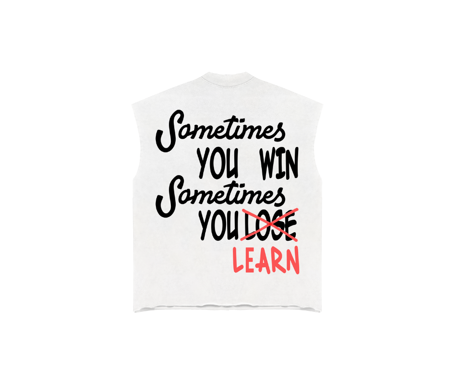 "Sometimes You WIN" Sleeveless Graphic Tee